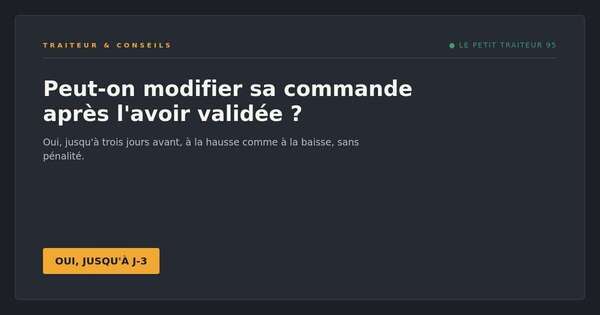 Modifier une commande traiteur après validation