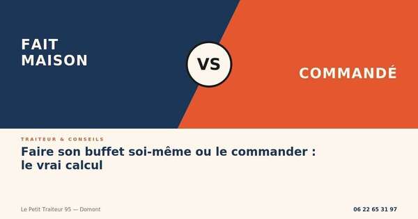 Comparer un buffet fait maison et un buffet commandé