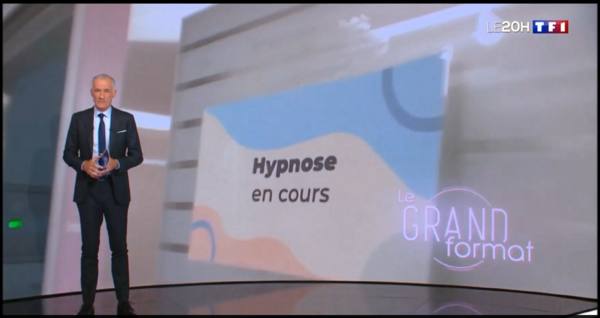 Reportage Grand Format au 20h de TF1 sur l'hypnose