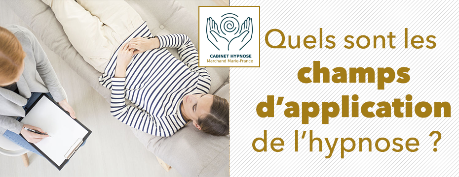 Quels sont les champs d'application de l'hypnose