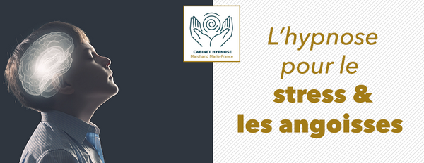 L'hypnose pour le stress, les angoisses