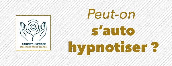 Peut-on s'auto hypnotiser ?