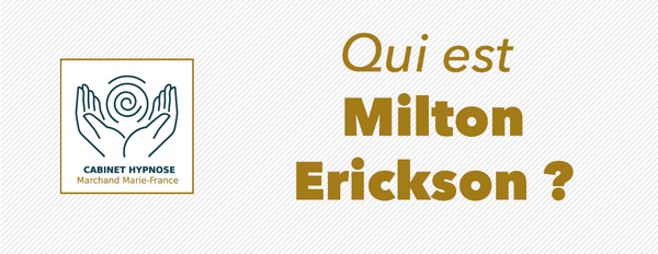 Qui est Milton Erickson ?