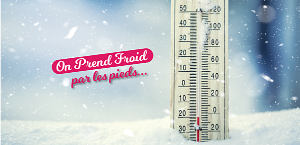 ON PREND FROID PAR LES PIEDS...