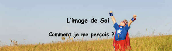  L’image de soi 