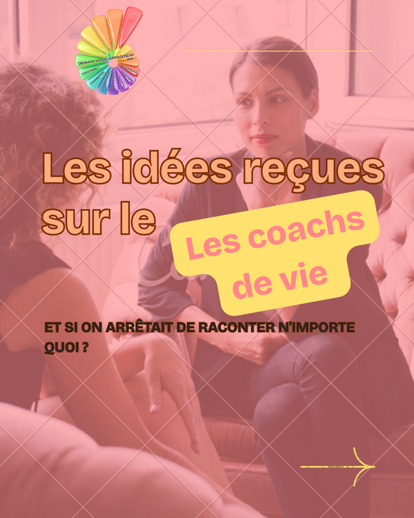 Coaching de vie; les idées reçues