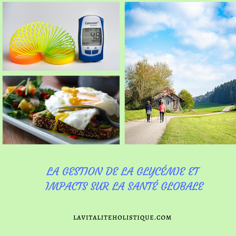 La gestion de la glycémie et impacts sur notre santé globale