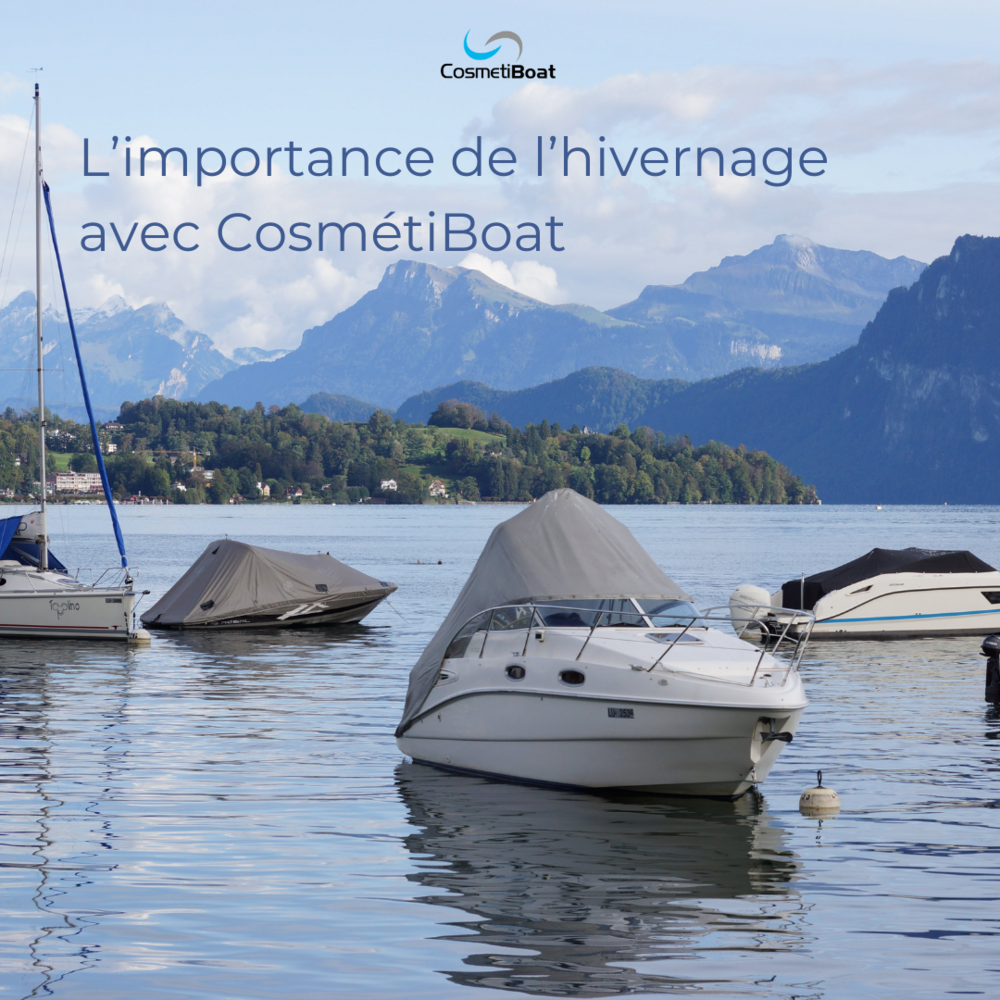 Préserver votre bateau et la planète : l’importance de l’hivernage avec CosmétiBoat