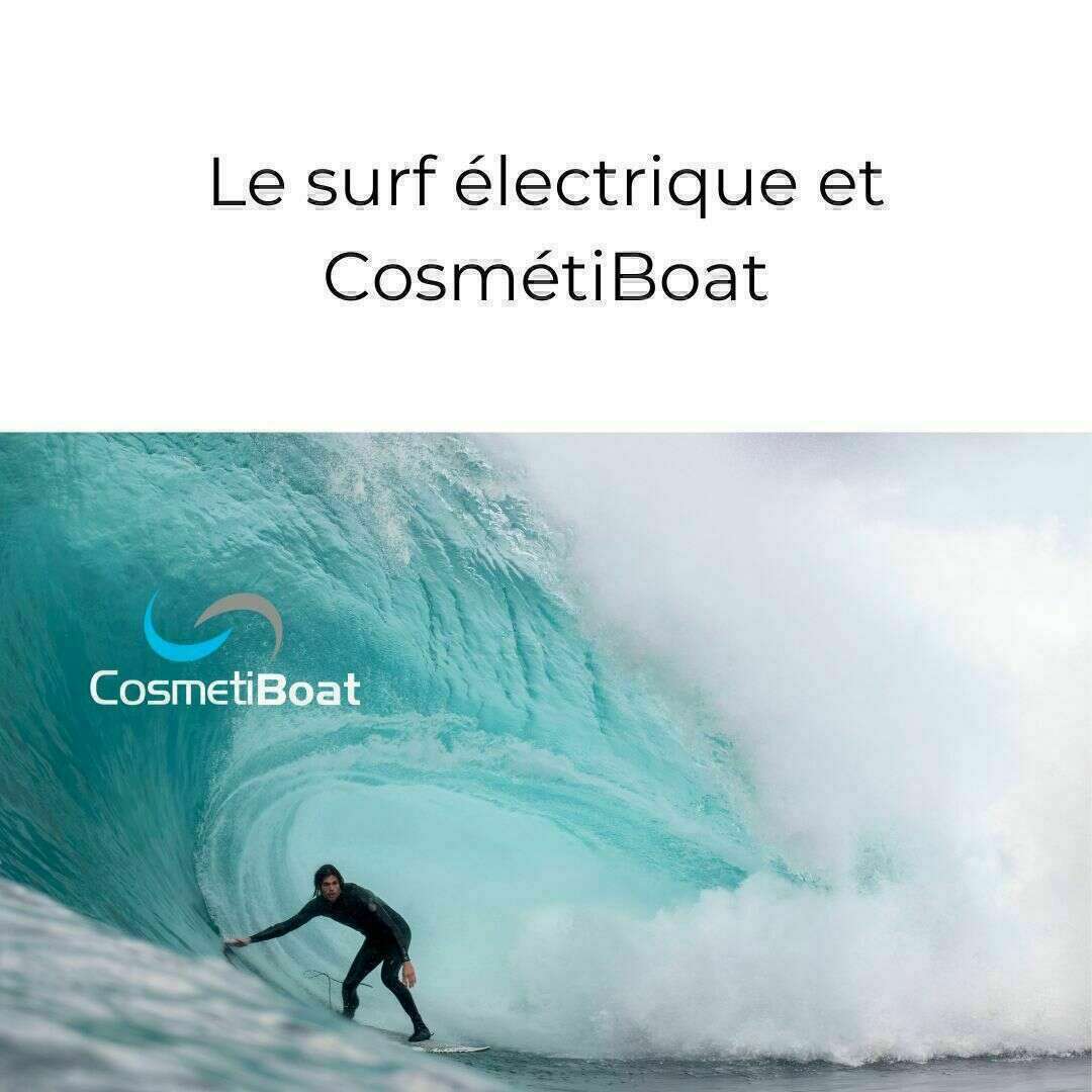 Un surf électrique avec CosmétiBoat