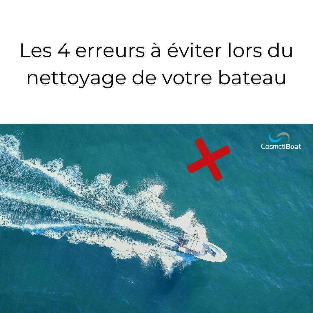 4 erreurs à éviter lors du lavage de bateau