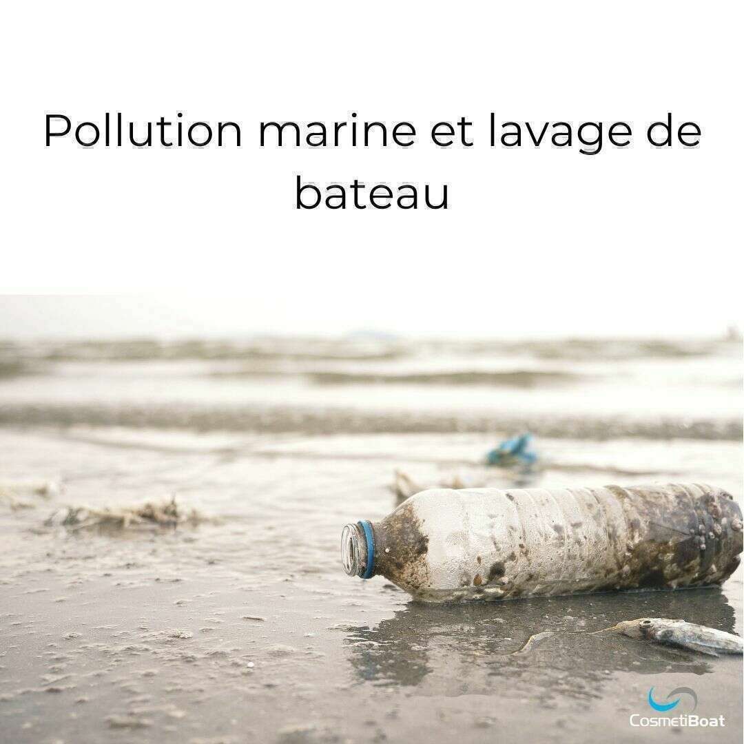 La pollution marine et le lavage de bateau
