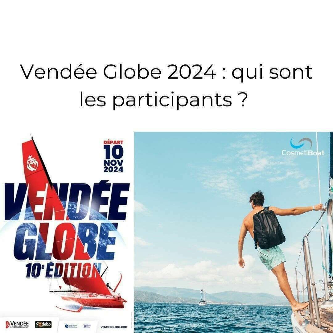 Le Vendée Globe 2024 : qui sont les participants ? 