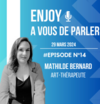 podcast mathilde bernard art therapeute