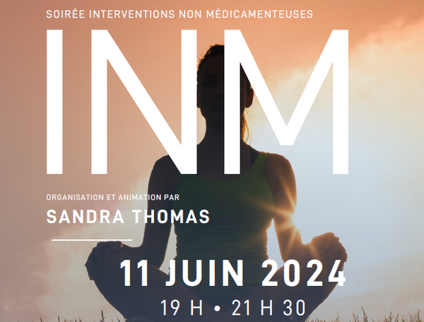  Les Interventions Non Médicamenteuses (INM)  [Soirée 11 juin 2024]