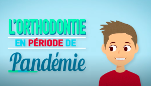 L'Orthodontie en période de pandémie