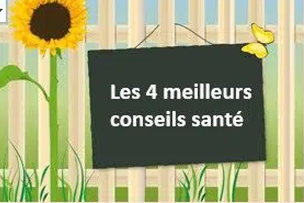 Quels sont les 4 meilleurs conseils de santé ?