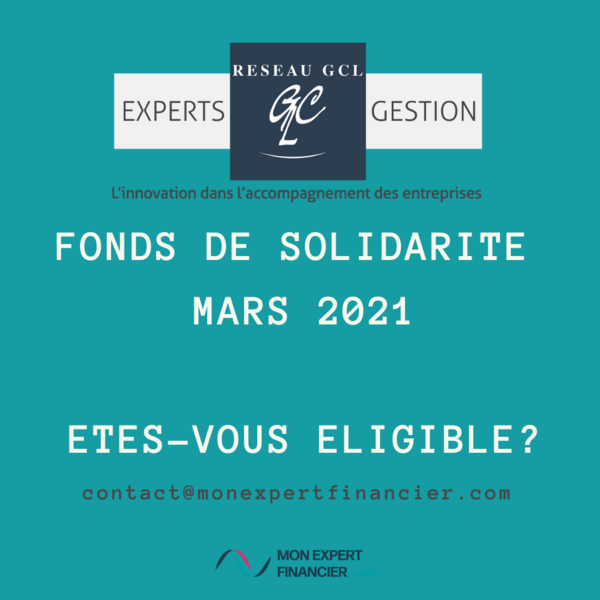 FONDS DE SOLIDARITE MARS 2021 : êtes-vous éligible?