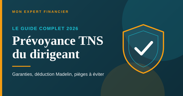 Prévoyance TNS du dirigeant : le guide complet 2026