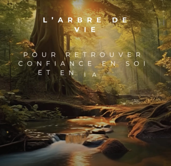 L’arbre de vie - confiance en soi et en la vie