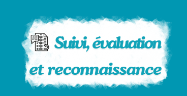 4ème avantage à un projet commun :  Suivi, évaluation & reconnaissance ! 