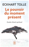 Couverture du livre "le pouvoir du moment présent" de l'auteur Eckhart Tolle