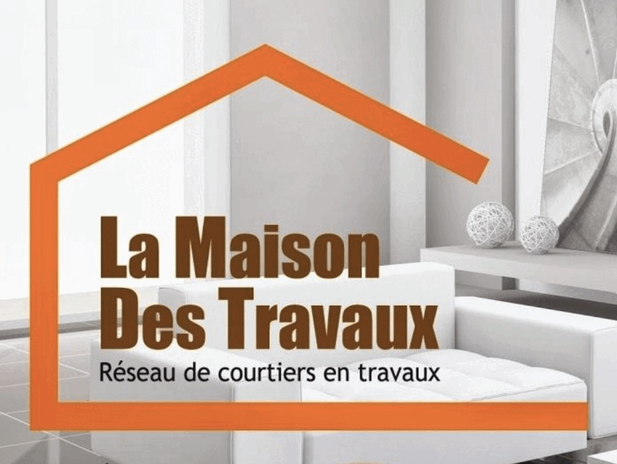 La maison des travaux