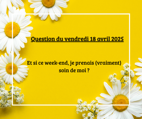 Et si ce week-end, je prenais (vraiment) soin de moi ?