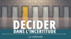 Formation-Decider dans l'incertitude
