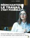 ré-enchanter le travail c'est possible