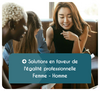 SOLUTIONS EN FAVEUR DE L EGALITE H-F