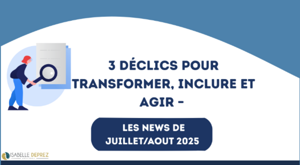 Les News de juillet/août 2025