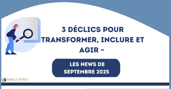 les news de sept 2025 d'Isabelle Deprez Solutions