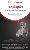ouvrage fondateur la femme expliquee a nos amis les hommes isabelle deprez