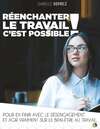 livre reenchanter le travail c'est possible isabelle deprez