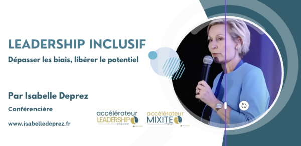 CONFERENCE : Leadership inclusif : dépasser les biais, libérer le potentiel