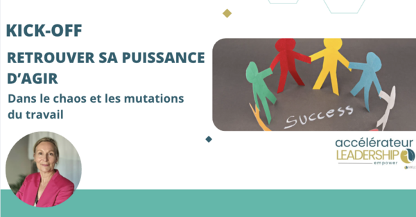 Formation : retrouver sa puissance d'agir dans la chaos et les mutations du travail