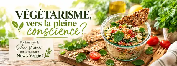 Végétarisme, vers la pleine conscience ?