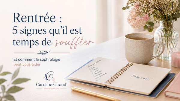 Rentrée : 5 signes qu'il est temps de souffler et comment le faire avec la sophrologie