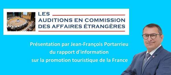 Adoption à l'unanimité de mon rapport parlementaire sur la promotion touristique de la France