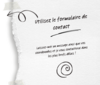 Utilisez le formulaire contact ci-contre