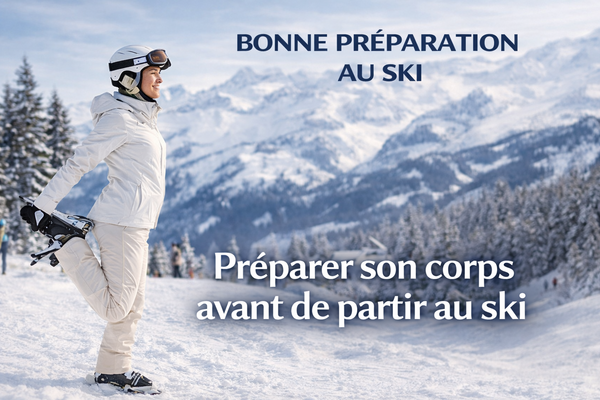 Se préparer au ski : conseils posturaux pour éviter les blessures et profiter pleinement des vacances
