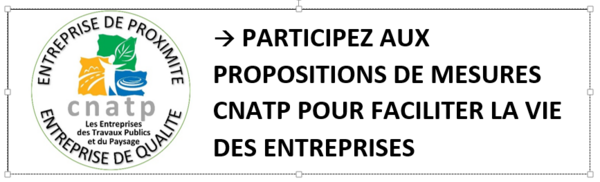 PARTICIPEZ aux propositions de mesures CNATP pour faciliter la vie des entreprises