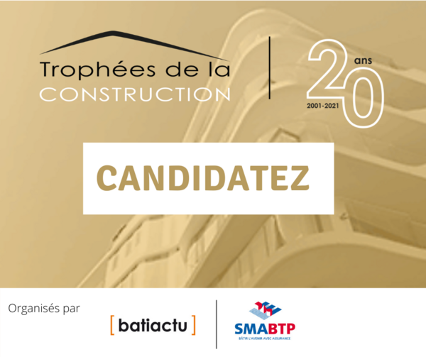 Trophées de la Construction 2021 - Candidatez !!!