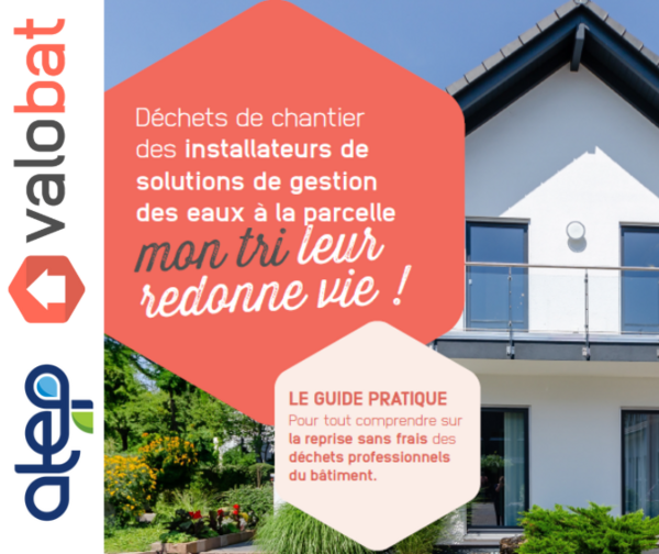 Guide ATEP/VALOBAT : Déchets de chantier des installateurs de solutions de gestion des eaux à la parcelle