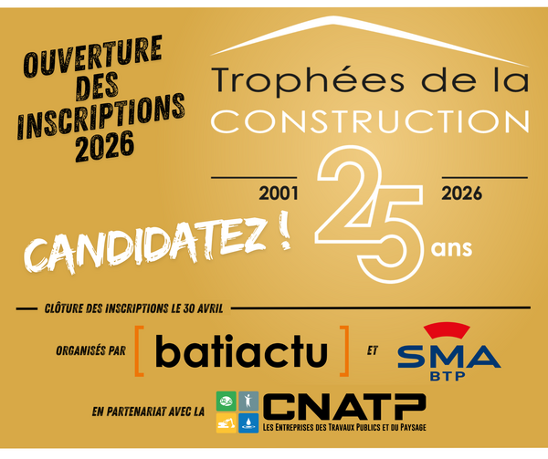 Trophées de la Construction - Adhérents CNATP, candidatez !