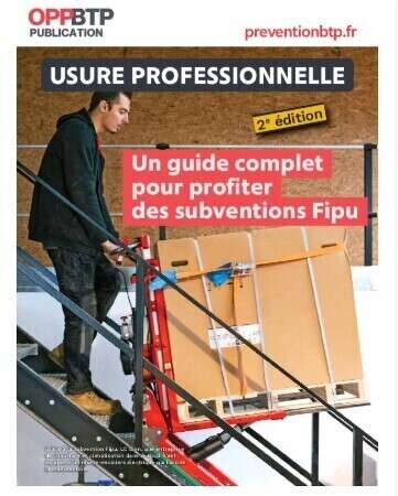 Deuxième édition du guide OPPBTP pour bénéficier des subventions du Fipu