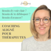 Coaching pour Thérapeutes Praticiens et Coachs