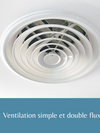 ventilation simple et double flux