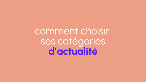 Choisir les actualités diffusées sur vos réseaux sociaux