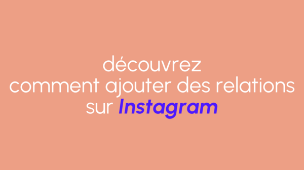 Ajouter des relations sur Instagram